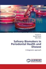 Salivary Biomakers in Periodontal Health and Disease - Priyanka N.