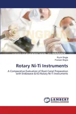 Rotary Ni-Ti Instruments - Ruchi Singla