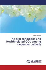 The oral conditions and Health-related QOL among dependent elderly - Naoko Morisaki