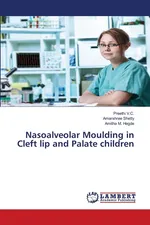 Nasoalveolar Moulding in Cleft lip and Palate children - Preethi V.C.