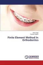 Finite Element Method In Orthodontics - Neha Singh