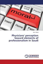Physicians' Perception Toward Elements of Professionalism in Saudi - Amr Jamal