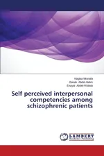 Self Perceived Interpersonal Competencies Among Schizophrenic Patients - Naglaa Mostafa