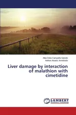 Liver damage by interaction of malathion with cimetidine - Salcido Alba Delia Campana