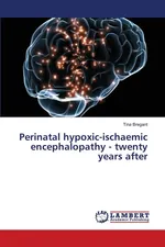 Perinatal hypoxic-ischaemic encephalopathy - twenty years after - Tina Bregant