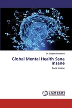 Global Mental Health Sane Insane - Dr. Sanjeev Srivastava