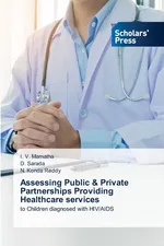 Assessing Public & Private Partnerships Providing Healthcare services - I. V. Mamatha