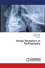 Image Receptors in Radiography - Mamta Malik