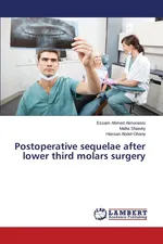 Postoperative sequelae after lower third molars surgery - Essam Ahmed Almoraissi