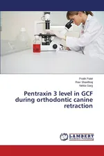 Pentraxin 3 level in GCF during orthodontic canine retraction - Pratik Patel