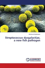 Streptococcus dysgalactiae, a new fish pathogen - Mohamed Abdelsalam