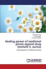 Healing power of medicinal plants against drug resistant S. aureus - Quratulain Tariq