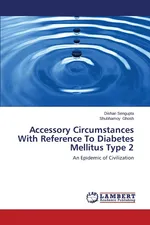 Accessory Circumstances With Reference To Diabetes Mellitus Type 2 - Dishari Sengupta