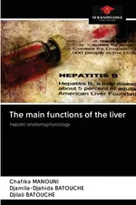 The main functions of the liver - Chafika MANOUNI
