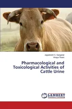 Pharmacological and Toxicological Activities of Cattle Urine - Jagadeesh S. Sanganal