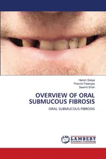 OVERVIEW OF ORAL SUBMUCOUS FIBROSIS - Harish Saluja