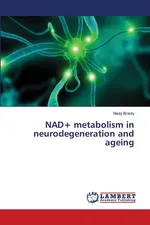 NAD+ metabolism in neurodegeneration and ageing - Nady Braidy