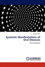 Systemic Manifestations of Oral Diseases - Shreyas Shah