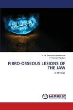 FIBRO-OSSEOUS LESIONS OF THE JAW - V. Jai Santhosh Manikandan