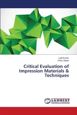 Critical Evaluation of Impression Materials & Techniques - LALIT KUMAR