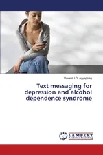 Text Messaging for Depression and Alcohol Dependence Syndrome - Vincent I. O. Agyapong