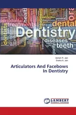 Articulators And Facebows In Dentistry - Ashish R. Jain