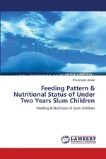 Feeding Pattern & Nutritional Status of Under Two Years Slum Children - Khursheda Akhtar