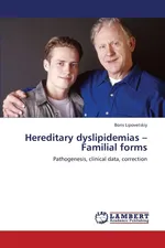 Hereditary Dyslipidemias - Familial Forms - Boris Lipovetskiy