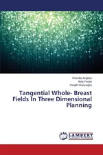 Tangential Whole- Breast Fields in Three Dimensional Planning - Priscilla Asigbee