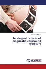 Teratogenic Effects of Diagnostic Ultrasound Exposure - Sulaiman Mddom