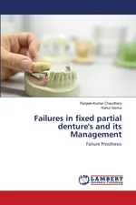 Failures in fixed partial denture's and its Management - Ranjeet Kumar Chaudhary