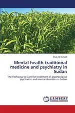 Mental health traditional medicine and psychiatry in Sudan - Ehab Ali Sorketti