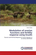 Modulation of ovarian functions and fertility response using Insulin - Vishnu Gupta