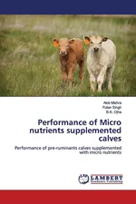 Performance of Micro nutrients supplemented calves - Alok Mishra