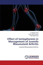 Effect of Iontophoresis in Management of Juvenile Rheumatoid Arthritis - Al Shimaa Azab