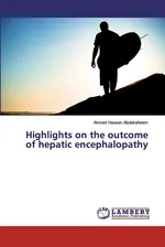 Highlights on the outcome of hepatic encephalopathy - Ahmed Hassan Abdelraheem