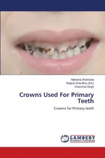 Crowns Used For Primary Teeth - Manisha Shishodia