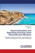 Good Evaluation and Reporting Practices from Humanitarian Missions - Boris Budosan