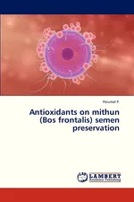 Antioxidants on Mithun (Bos Frontalis) Semen Preservation - P. Perumal