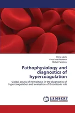 Pathophysiology and diagnostics of hypercoagulation - Elena Lipets