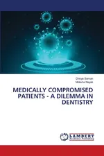 MEDICALLY COMPROMISED PATIENTS - A DILEMMA IN DENTISTRY - Drisya Soman