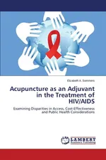 Acupuncture as an Adjuvant in the Treatment of HIV/AIDS - Elizabeth A. Sommers