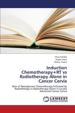 Induction Chemotherapy+rt Vs Radiotherapy Alone in Cancer Cervix - Vikas Fotedar
