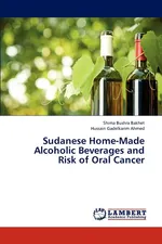 Sudanese Home-Made Alcoholic Beverages and Risk of Oral Cancer - Bakhet Shima Bushra