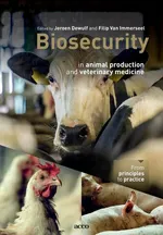 Biosecurity in animal production and veterinary medicine - Jeroen Dewulf