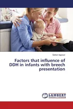 Factors that influence of DDH in infants with breech presentation - Šefćet Hajrović