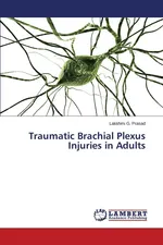 Traumatic Brachial Plexus Injuries in Adults - Lakshmi G. Prasad