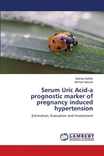Serum Uric Acid-a prognostic marker of pregnancy induced hypertension - Nukhba Safdar