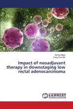 Impact of neoadjuvant therapy in downstaging low rectal adenocarcinoma - Karina Magri