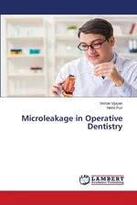 Microleakage in Operative Dentistry - Vishak Vijayan